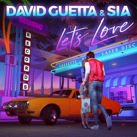 David Guetta &amp; Sia - Let&#39;s Love